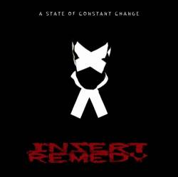 Insert Remedy : A State of Constant Change
